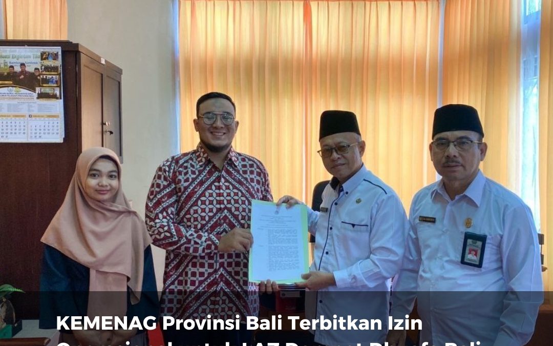 Resmi Beroperasi Di Bali, Dompet Dhuafa Bali Dapatkan Izin Operasional dari Kanwil Kemenag Provinsi  Bali